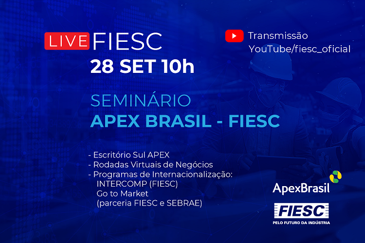 Live: SEMINÁRIO Apex-Brasil - FIESC
