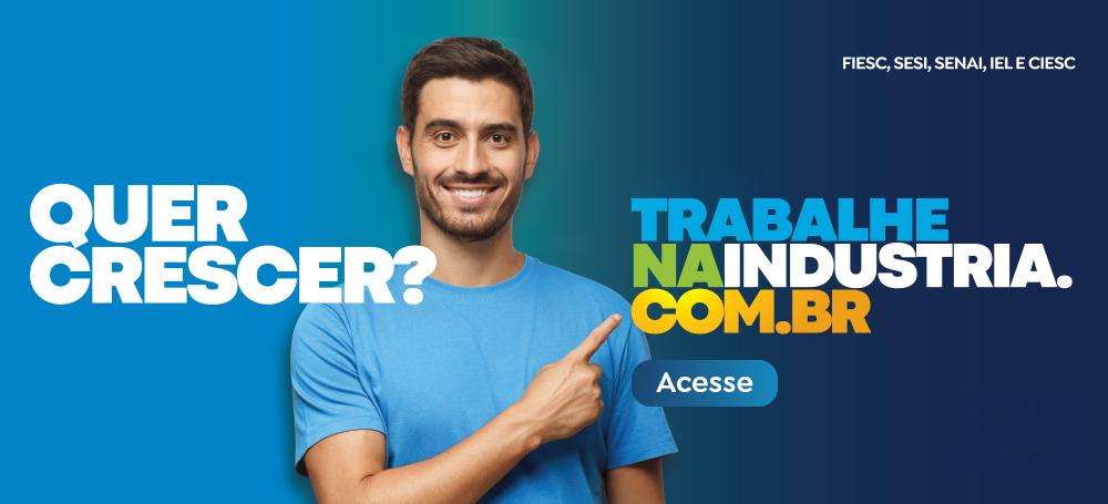 Quer crescer? Trabalhe na Indústria