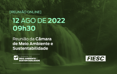 Reunião da Câmara de Meio Ambiente e Sustentabilidade da FIESC