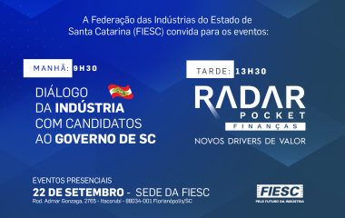 Diálogo da Indústria com os Candidatos ao Governo de SC e Radar Pocket Finanças