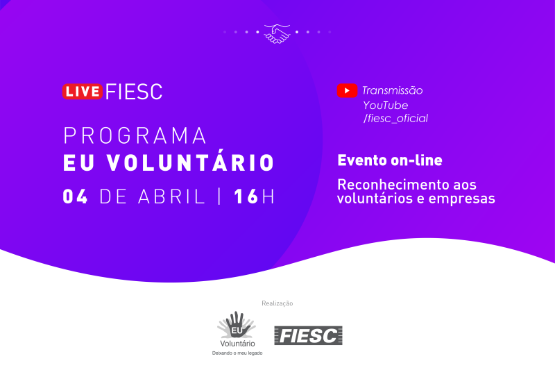 HOJE: FIESC homenageia participantes do programa Eu Voluntário