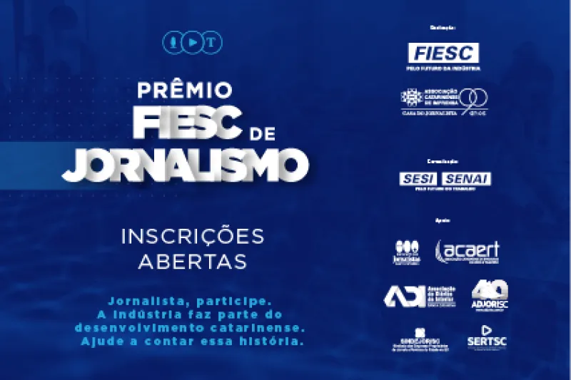 Estão abertas as inscrições ao Prêmio FIESC de Jornalismo 2022